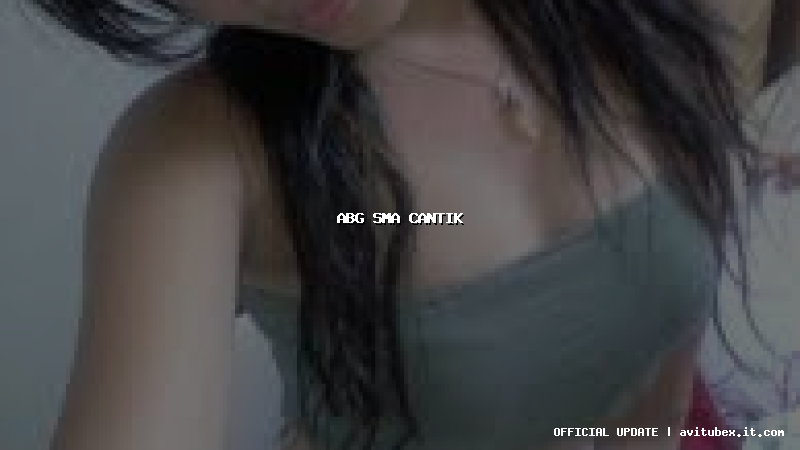abg sma cantik