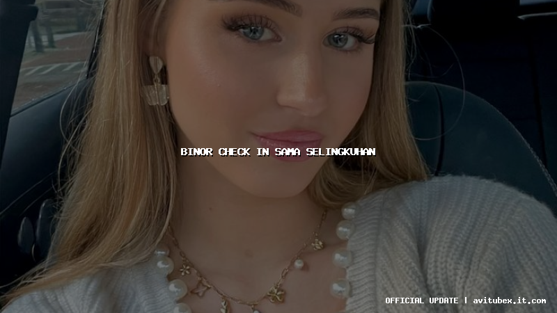 binor check in sama selingkuhan