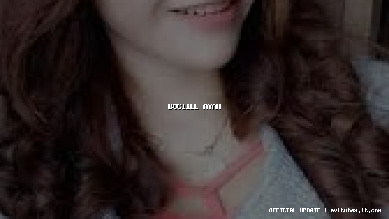 bociill ayah