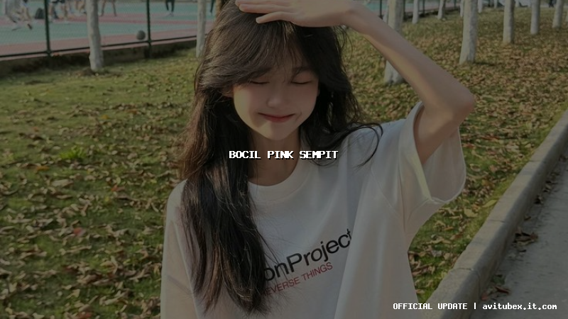 bocil pink sempit