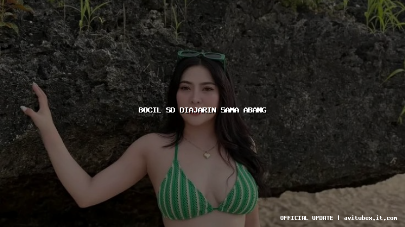 bocil sd diajarin sama abang