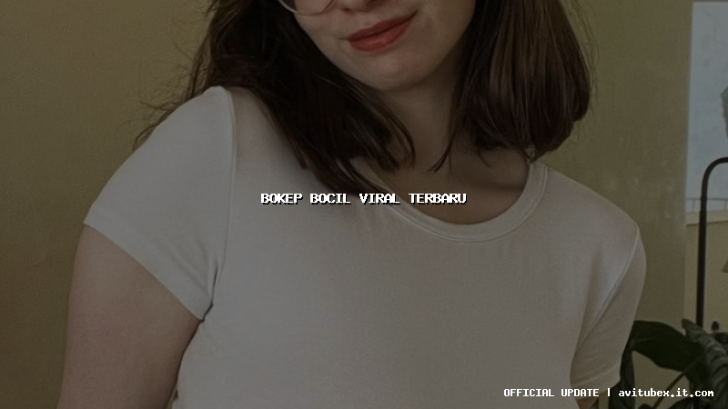 bokep bocil viral terbaru