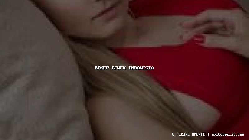 bokep cewek indonesia