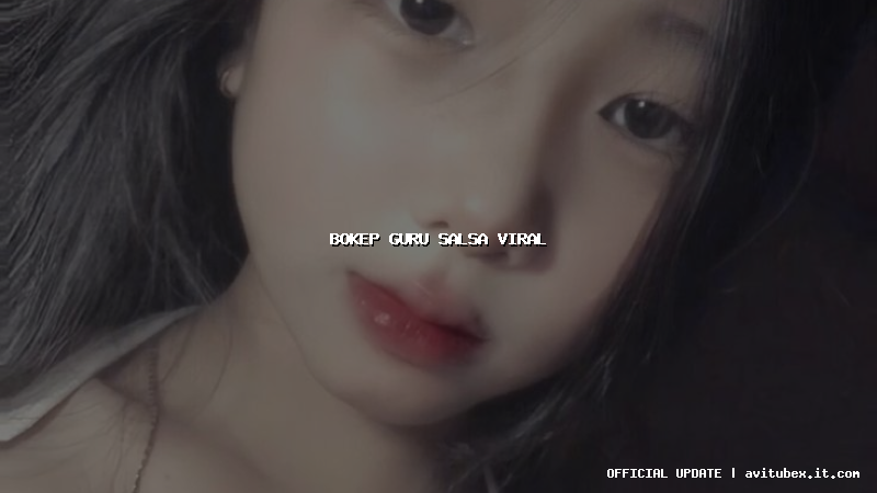 bokep guru salsa viral