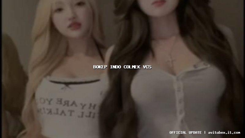bokep indo colmek vcs