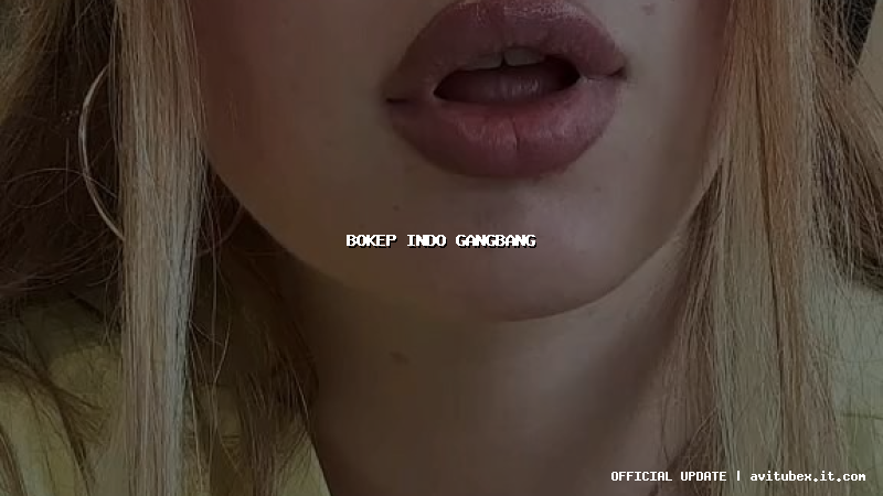 bokep indo gangbang