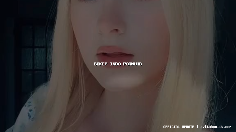 bokep indo pornhub