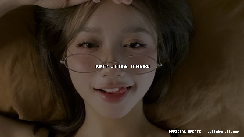 bokep jilbab terbaru