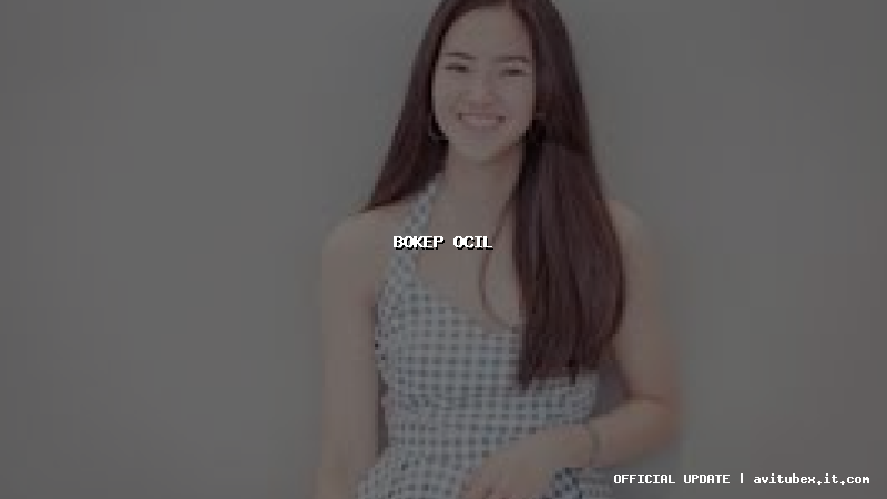 bokep ocil