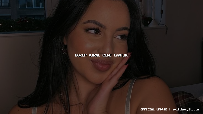 bokep viral cewe cantik