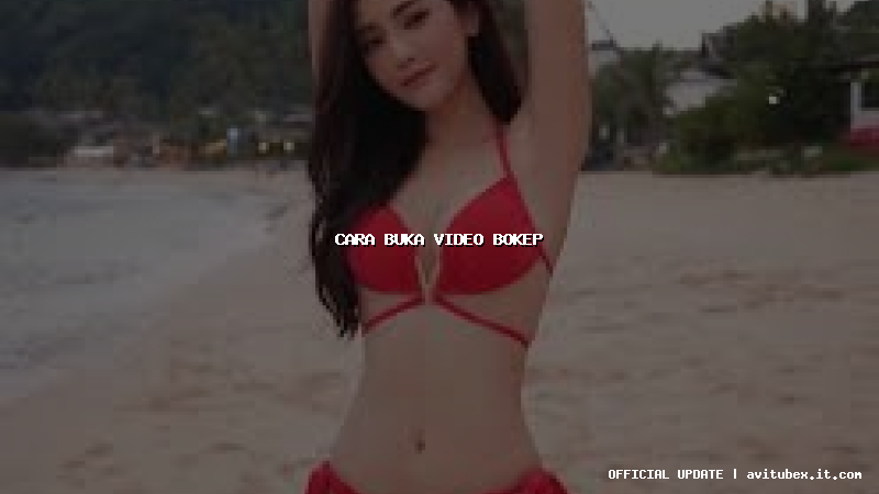 cara buka video bokep
