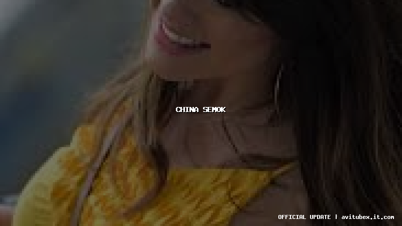 china semok china semok