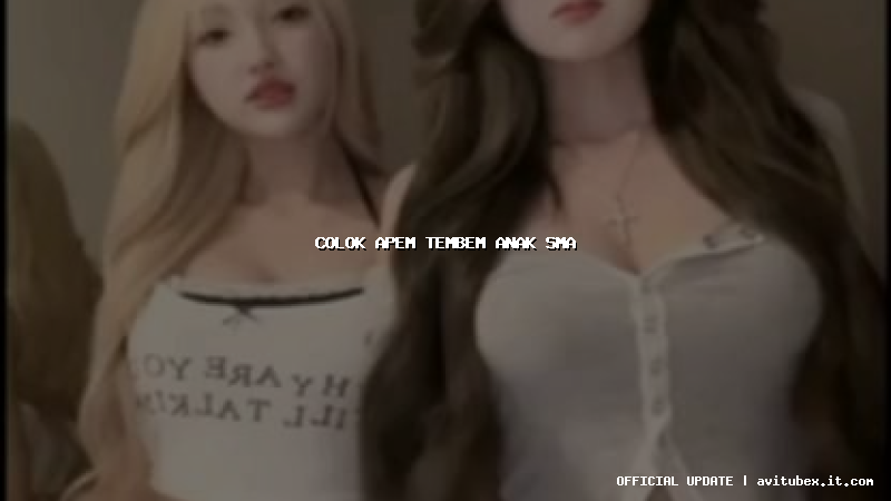 colok apem tembem anak sma