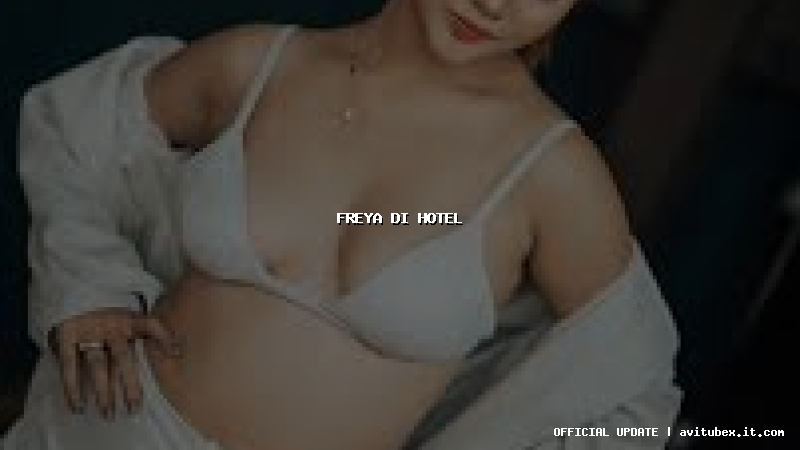 freya di hotel