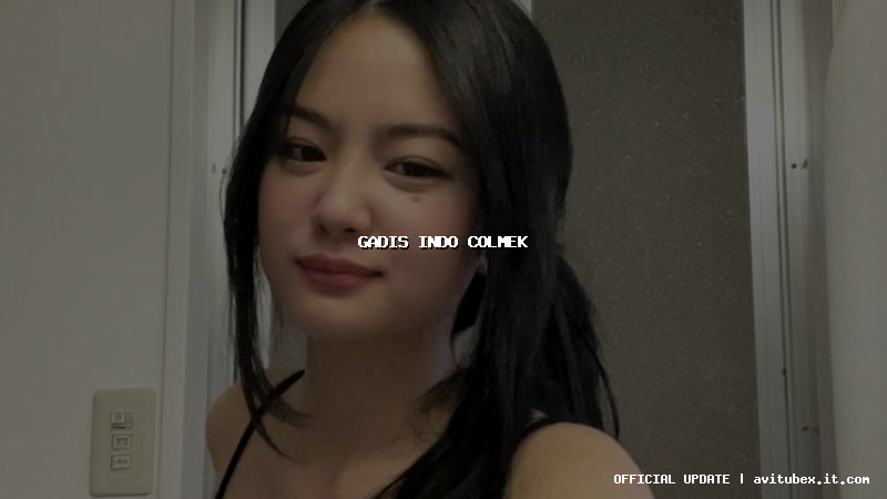 gadis indo colmek