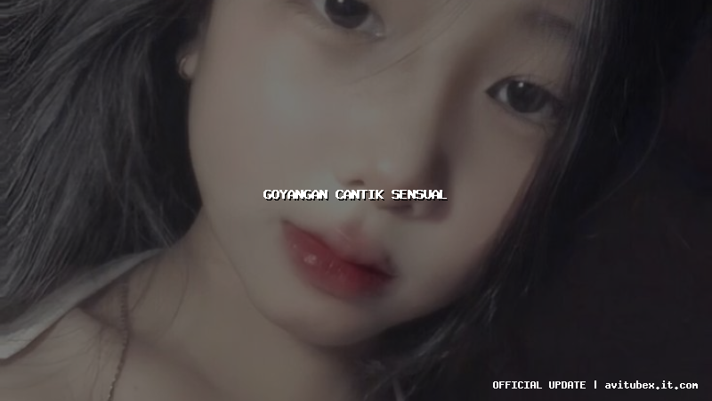 goyangan cantik sensual