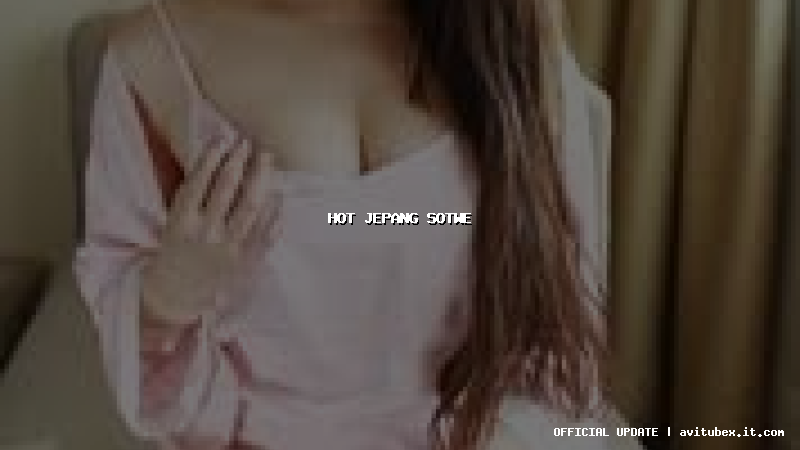 hot jepang sotwe