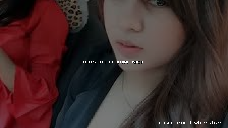 https bit ly viral bocil