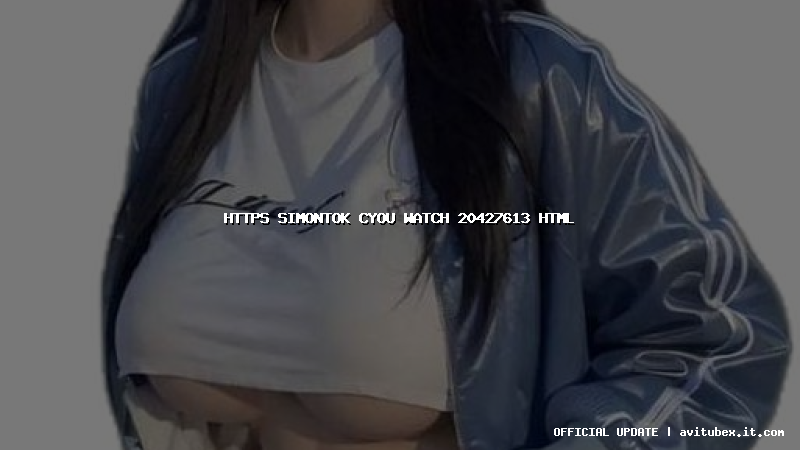https simontok cyou watch 20427613 html