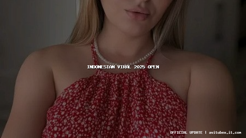indonesian viral 2025 open