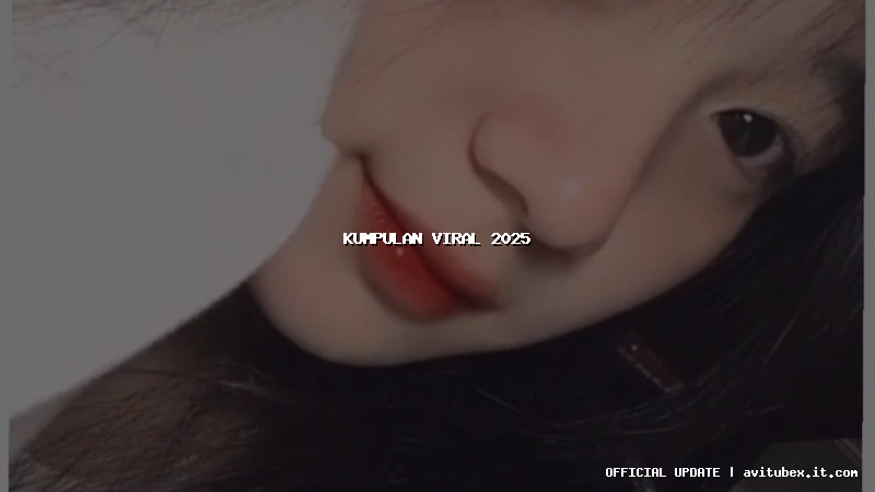 kumpulan viral 2025