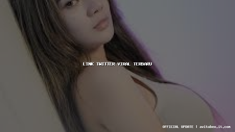 link twitter viral terbaru