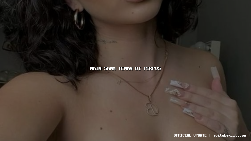 main sama teman di perpus