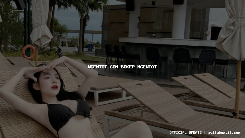 ngentot com bokep ngentot