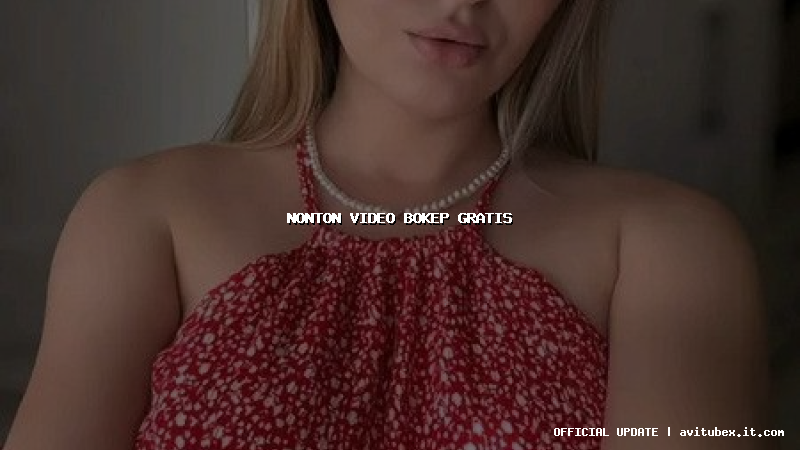 nonton video bokep gratis