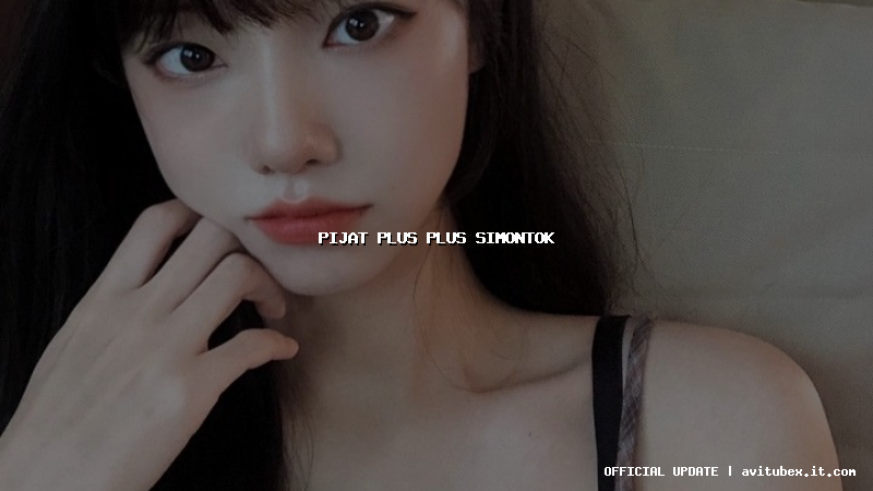 pijat plus plus simontok