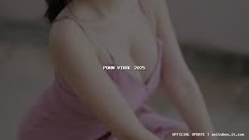 porn viral 2025