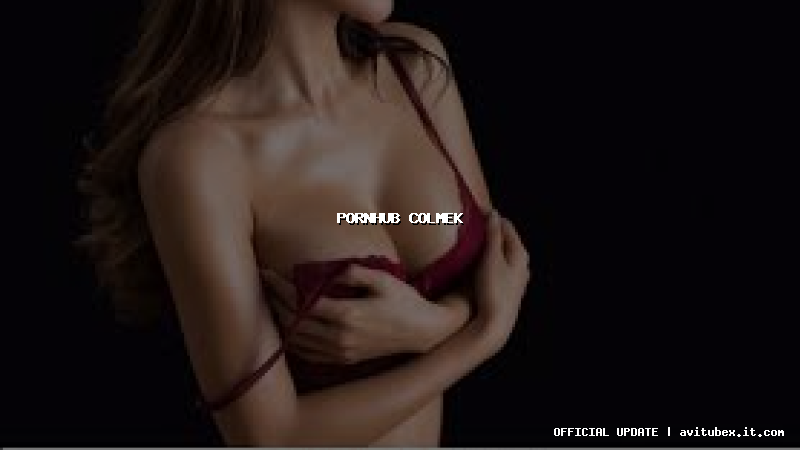 pornhub colmek