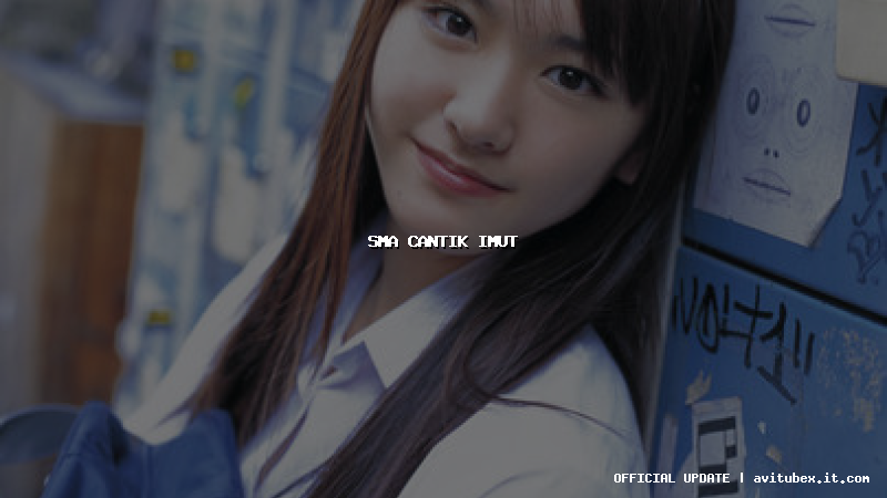sma cantik imut