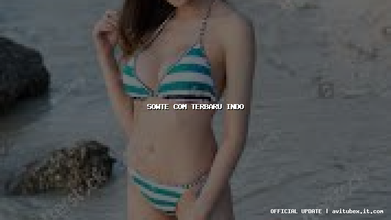 sowte com terbaru indo