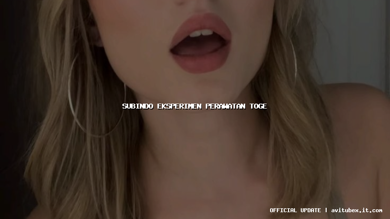 subindo eksperimen perawatan toge