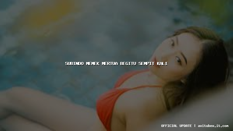 subindo memek mertua begitu sempit kali