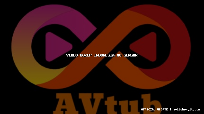 video bokep indonesia no sensor