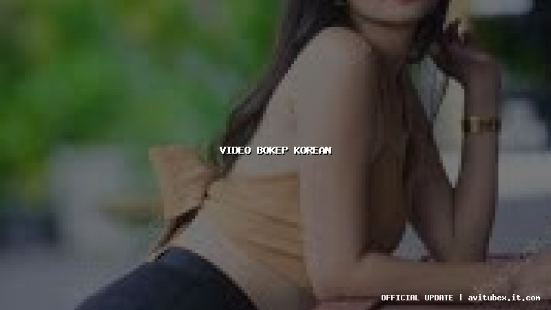 video bokep korean
