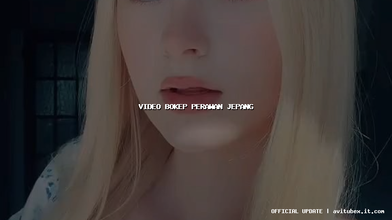 video bokep perawan jepang