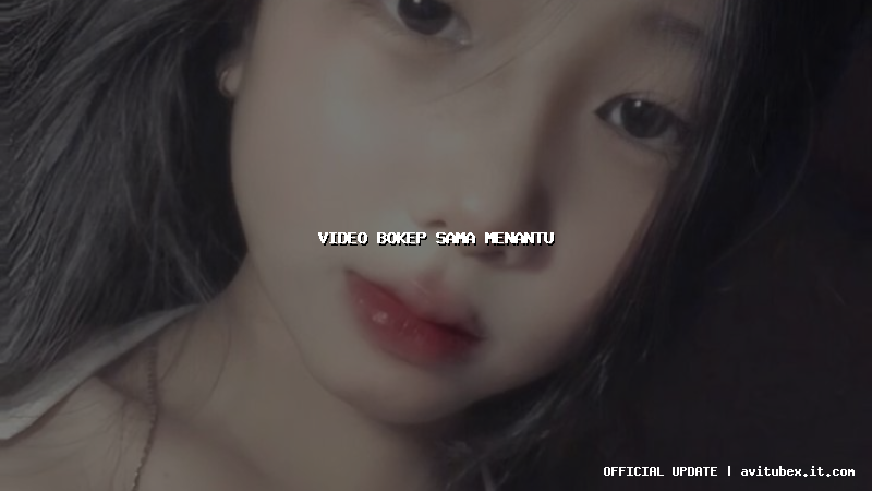 video bokep sama menantu