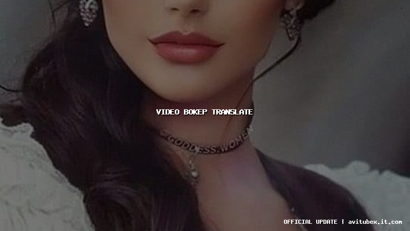 video bokep translate