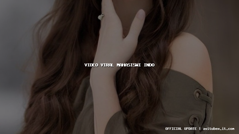 video viral mahasiswi indo
