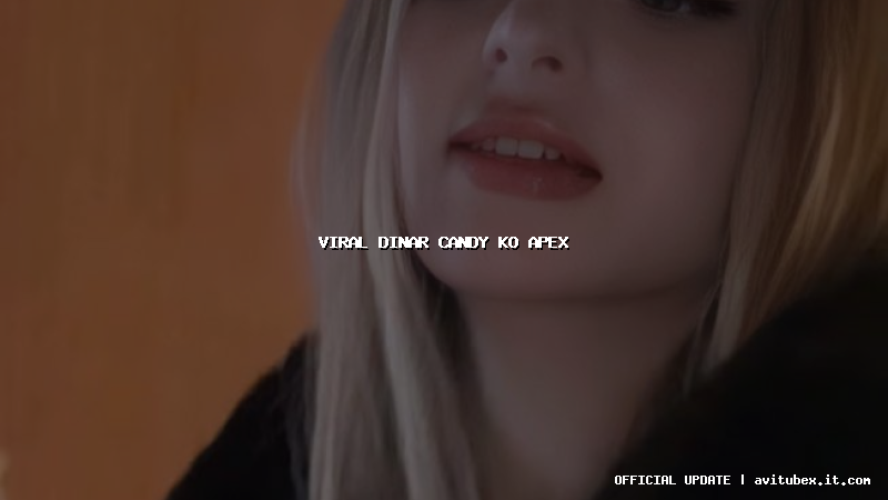 viral dinar candy ko apex