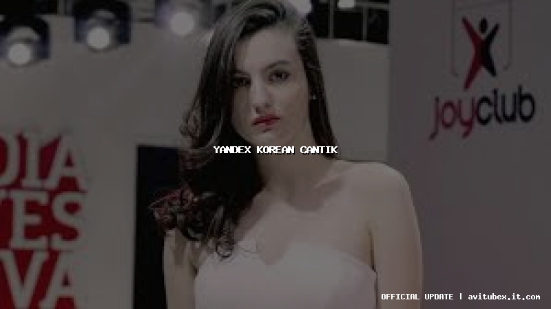 yandex korean cantik