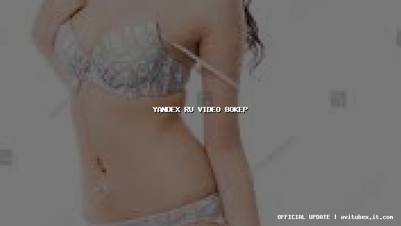 yandex ru video bokep